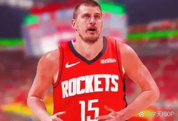 解说:火箭应丰富谢泼德戏份 约基奇向申京证明他还有很长路要走